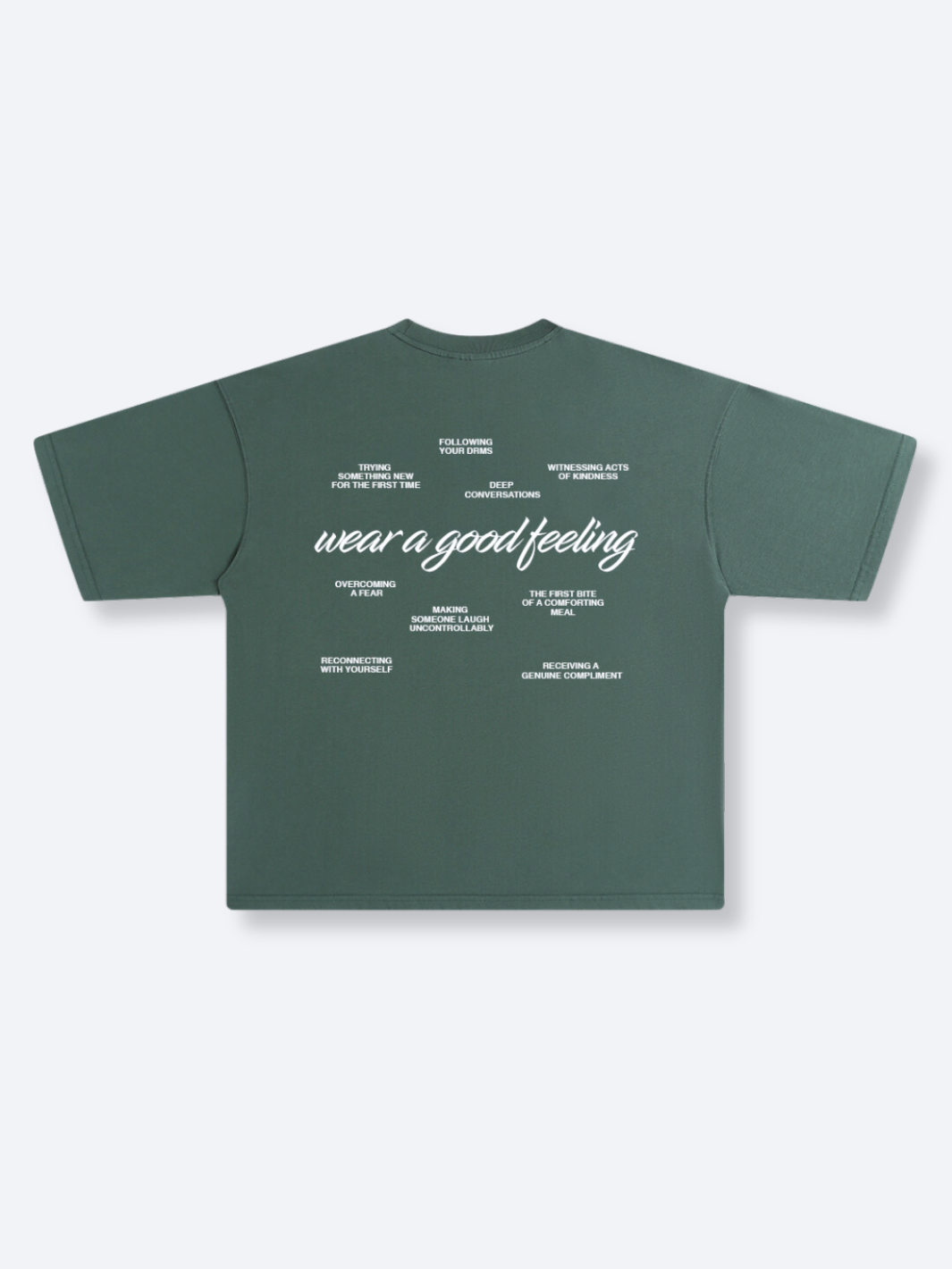 GOOD FEELING TEE - FOREST GREEN