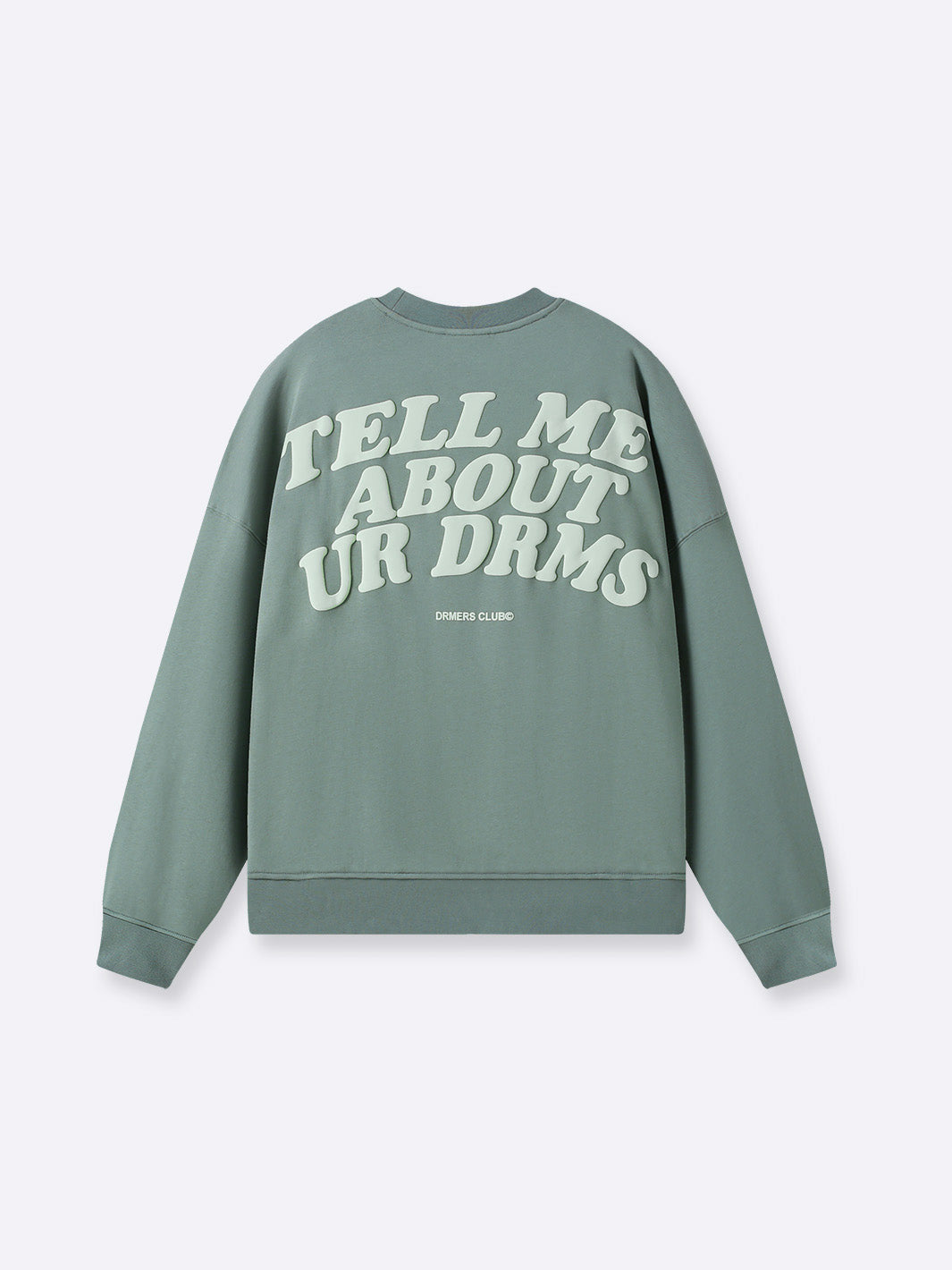 TELL ME ABOUT UR DRMS CREWNECK - SEAFOAM GREEN