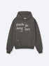 THANKS FOR BEING HERE V2 HOODIE - BURNT FOG