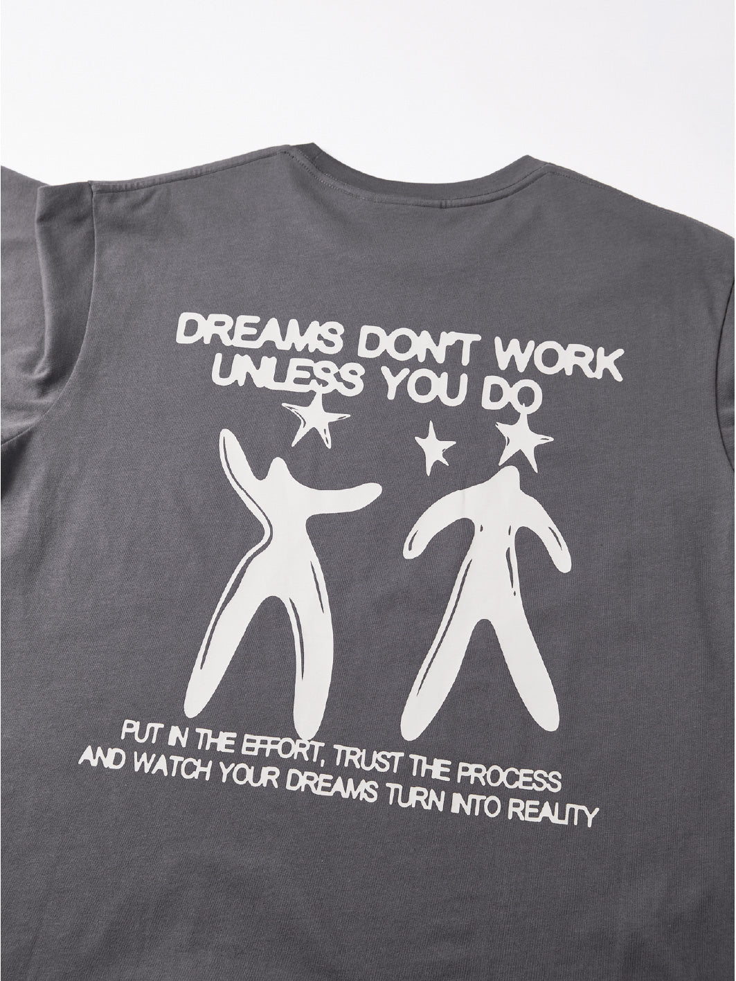 DREAMS DON'T WORK TEE - DARK GREY