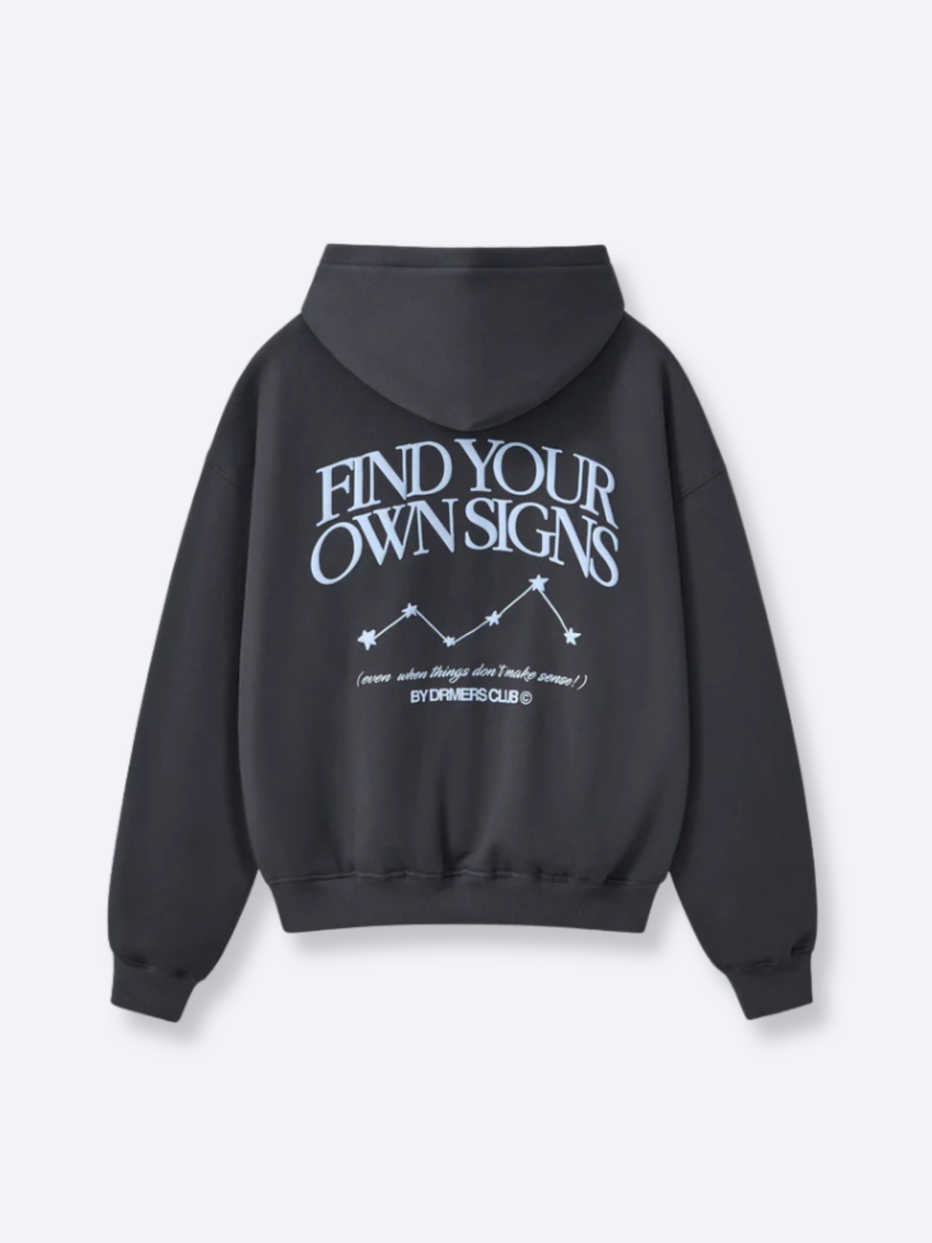 FIND YOUR OWN SIGNS HOODIE - FADED BLACK – DRMERS CLUB