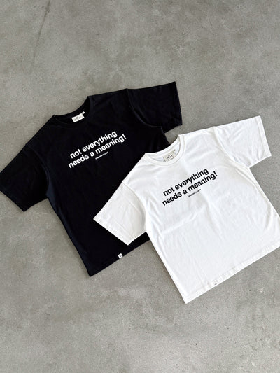 NO MEANING TEE - WHITE