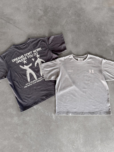 DREAMS DON'T WORK TEE - DARK GREY