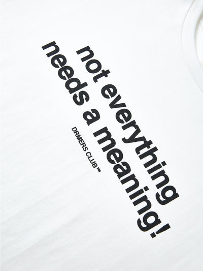 NO MEANING TEE - WHITE
