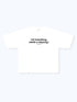 NO MEANING TEE - WHITE