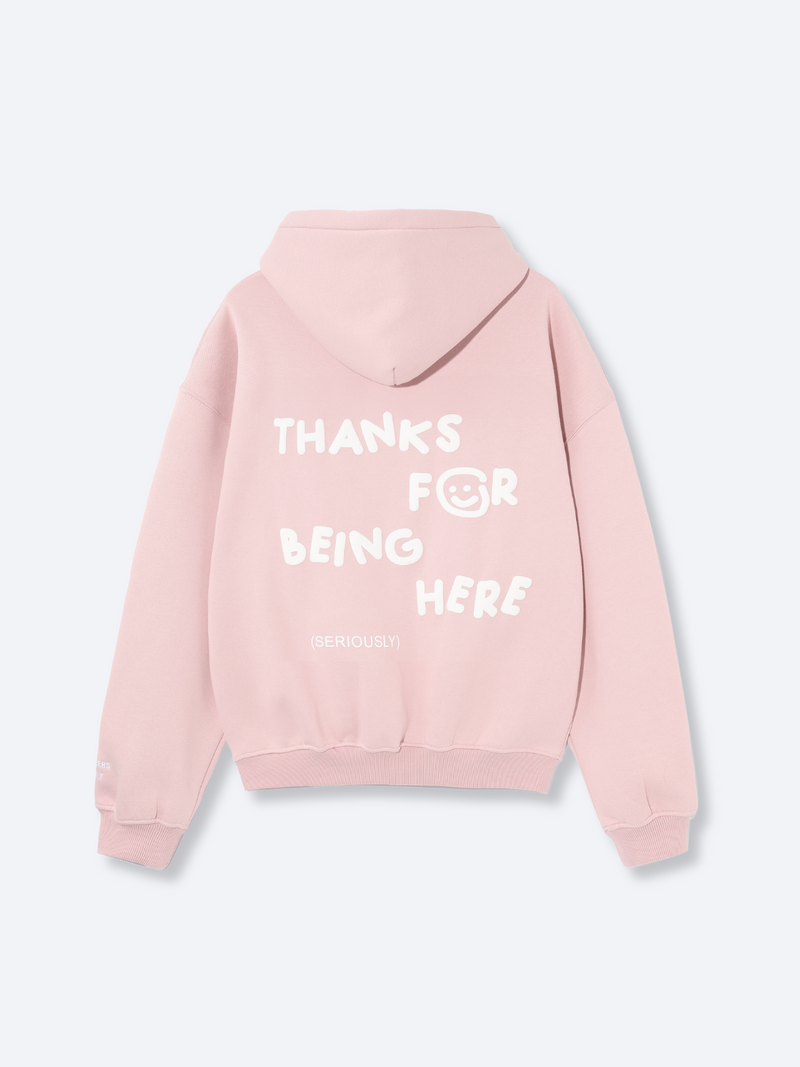 THANKS FOR BEING HERE HOODIE - MUTED PINK