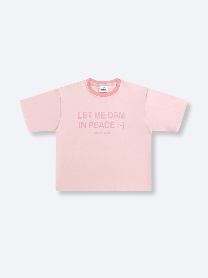 LET ME DRM IN PEACE BABY TEE  - PINK