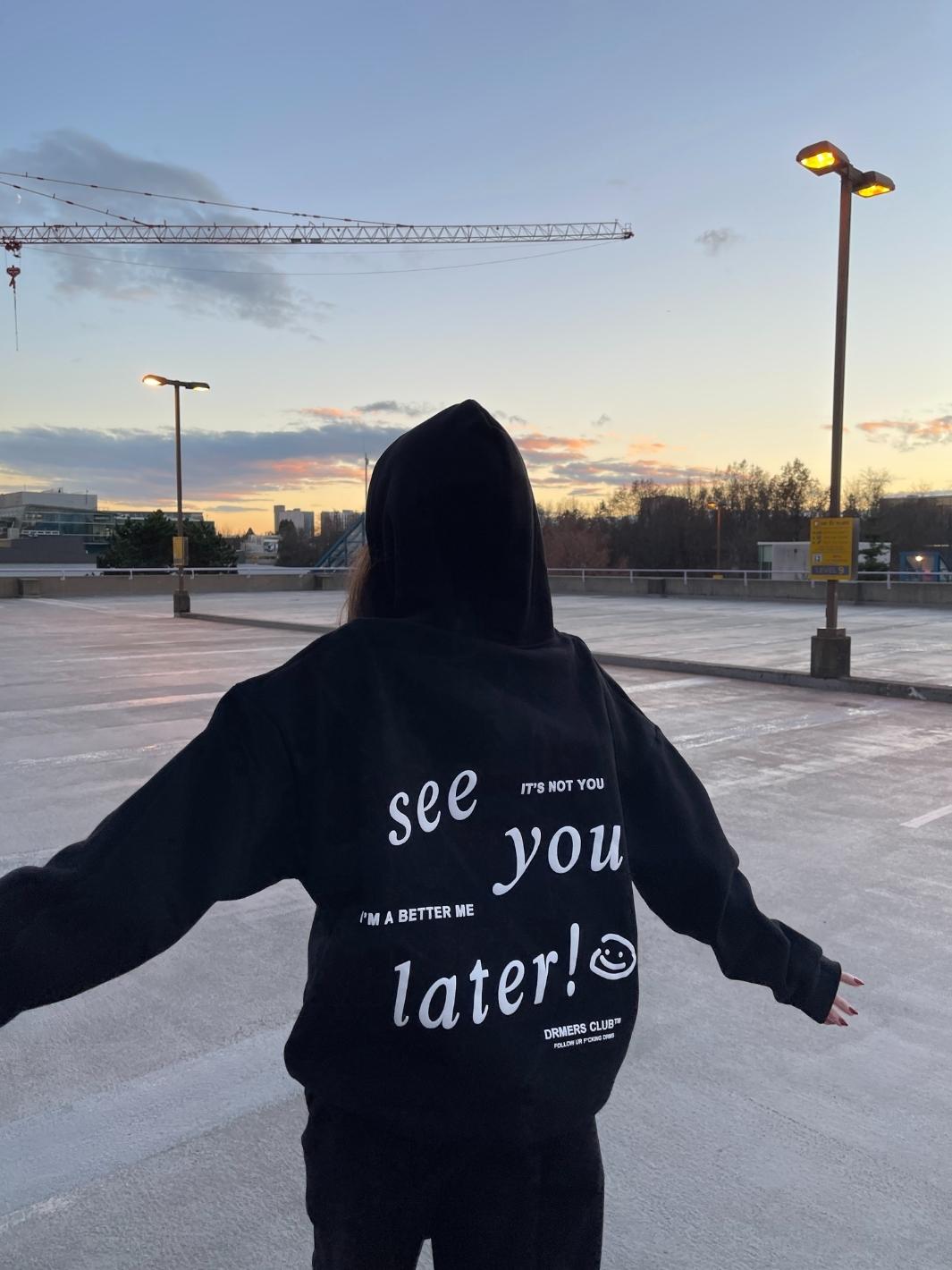 see you later hoodie - black