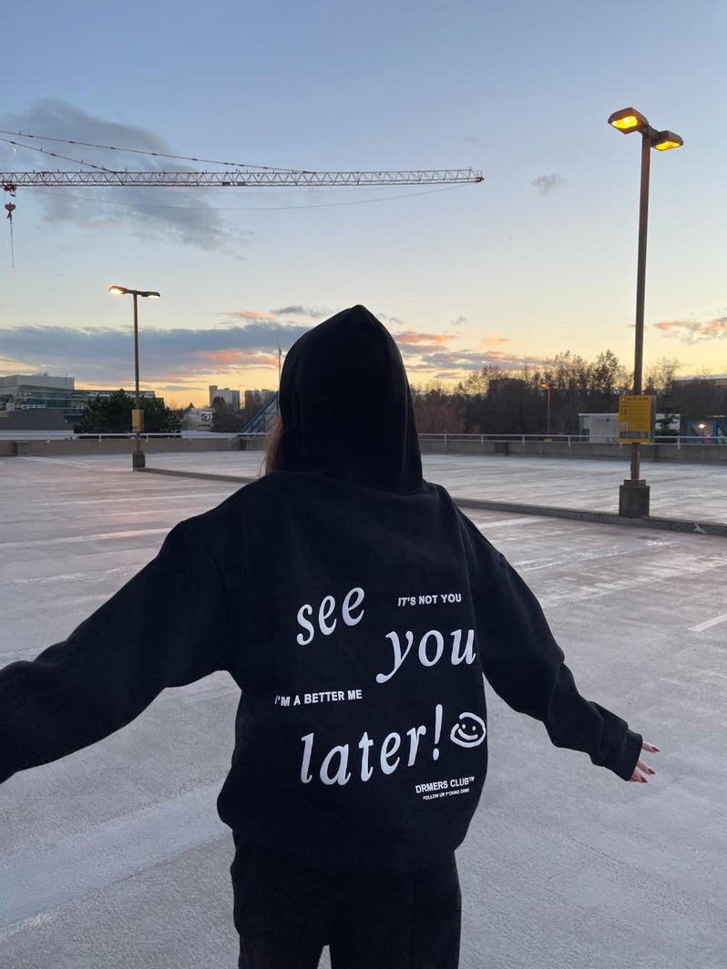 see you later hoodie - black