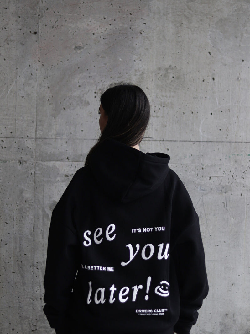 see you later hoodie - black